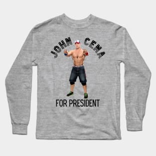 John Cena For President Long Sleeve T-Shirt